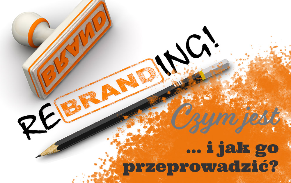 jak przeprowadzić rebranding